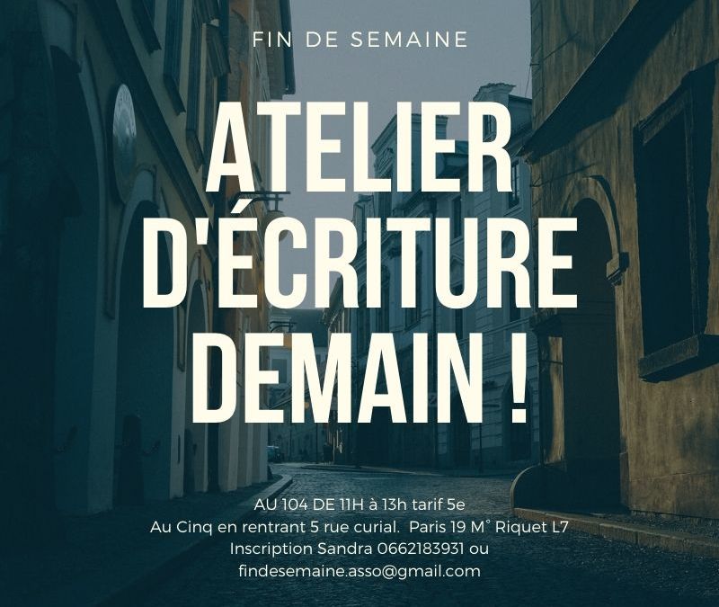 Les Ateliers d’écriture de Fin de Semaine reviennent !