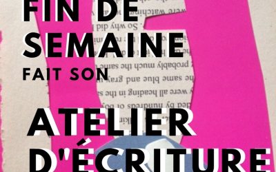 (Fin de Semaine) Atelier d’écriture à Belleville demain 06/03/2020