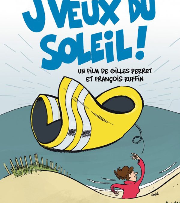 (SORTIE DVD) « J’veux du Soleil » de Gilles Perret & François Ruffin