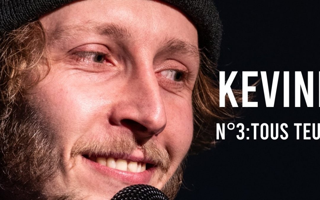 (SPECTACLE) Kevin Robin Tous teubés