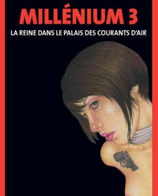 (LIVRE AUDIO) Stieg Larsson – Millenium Tome 3